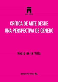 critica de arte desde una perspectiva de genero-rocio de la villa-9788413350875