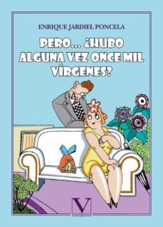 pero... ¿hubo alguna vez once mil virgenes?-enrique jardiel poncela-9788413373775
