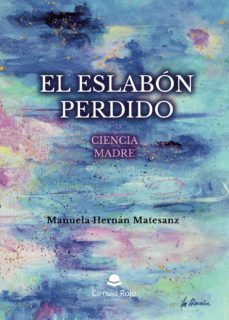 el eslabon perdido. ciencia madre-9788413382975