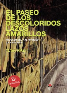 el paseo de los descoloridos lazos amarillos. proceso del y al proces (de cataluña) (ebook)-9788413501475