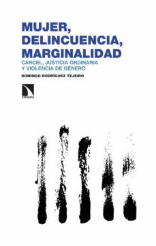 mujer, delincuencia, marginalidad-domingo rodriguez tejeiro-9788413522975