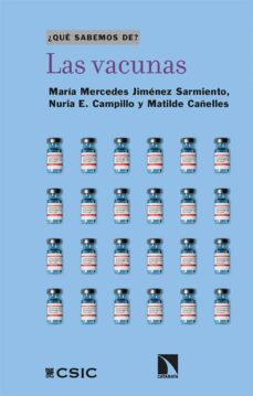 las vacunas (¿que sabemos de?)-maria mercedes jimenez sarmiento-nuria e. campillo-matilde cañelles-9788413524375
