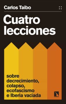 cuatro lecciones sobre decrecimiento, colapso, ecofascismo e iberia vaciada (ebook)-9788413526775