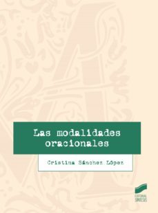 las modalidades oracionales (ebook)-cristina lopez sanchez-9788413575575