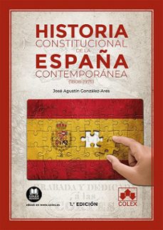 historia constitucional de la españa contemporanea (1808-1975)-jose agustin gonzalez ares-9788413594675