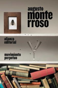 movimiento perpetuo-augusto monterrosso-9788413627175