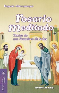 rosario meditado: textos de san francisco de sales-eugenio alburquerque-9788413790275