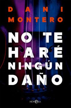 no te hare ningun daño-dani montero-9788413842875