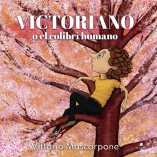 victoriano o el colibri humano (ebook)-9788413858975