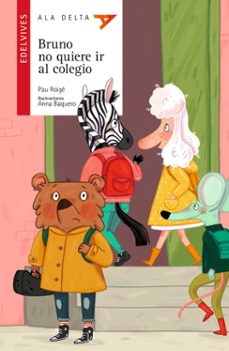 bruno no quiere ir al colegio-pau roige gargallo-9788414033975