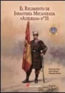 el regimiento de infanteria mecanizada "asturias" nu 31-demetrio peña-jesus dolado esteban-9788415043775