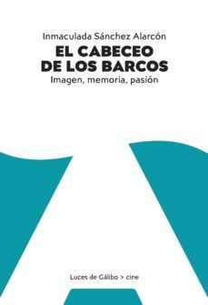 el cabeceo de los barcos-inmaculada sanchez alarcon-9788415117575