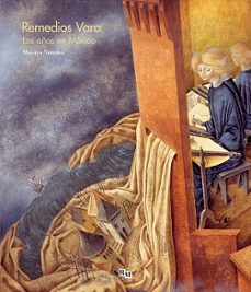 remedios varo: los años en mexico-masayo nonaka-9788415118275