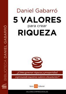 5 valores para crear riqueza (ebook)-9788415218975