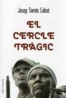 el cercle tragic-josep tomas cabot-9788415269175