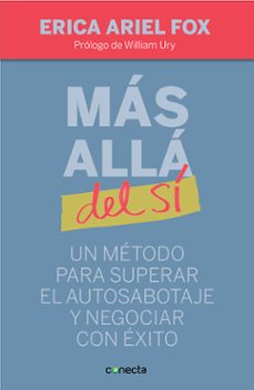 mas alla del si: un metodo para superar el autosabotaje y negocia r con exito-9788415431275