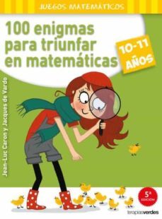 100 enigmas para triunfar en matematicas (10-11 años)-jean luc caron-jacques de vardo-9788415612575