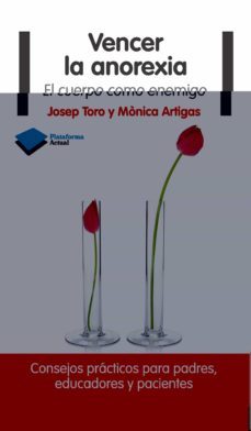 vencer la anorexia-josep toro trallero-monica artigas-9788415750475