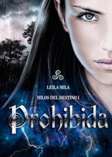 prohibida (trilogia hilos del destino nº 1)-leila mila-9788415782575