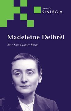 madeleine delbrel-jose luis vazquez borau-9788415809975
