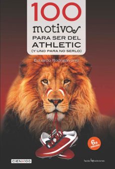 100 motivos para ser del athletic (y uno para no serlo)-9788416012275
