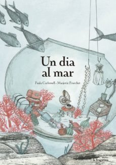 un dia al mar (catalan)-paula carbonell-9788416226375