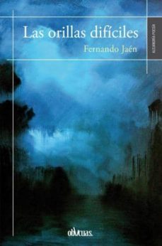 las orillas dificiles-fernando jaen-9788416341375