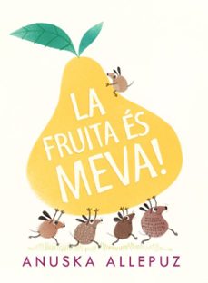 la fruita es meva-anuska allepuz-9788416394975