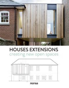 houses extensions: creating new open spaces (ed. bilingüe español -ingles)-9788416500475