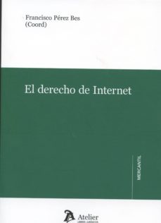 el derecho de internet-francisco perez bes-9788416652075