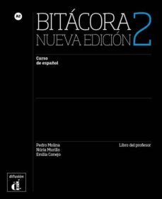bitacora 2. nueva edicion  libro del profesor guide pedagogique-9788416657575