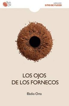los ojos de los fornecos-eladio orta-9788416794775
