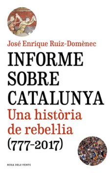 informe sobre catalunya-jose enrique ruiz domenec-9788416930975