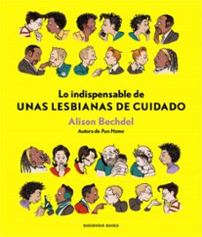 lo indispensable de unas lesbianas de cuidado-9788417125875