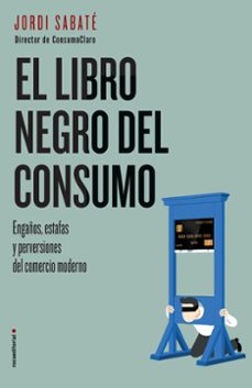 el libro negro del consumo (ebook)-jordi sabate-9788417167875