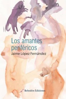 los amantes perifericos (ebook)-jaime lopez fernandez-9788417198275