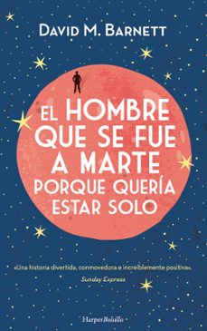 el hombre que se fue a marte porque queria estar solo-david m. barnett-9788417216375