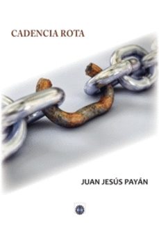 cadencia rota-juan jesus payan-9788417391775