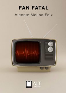 fan fatal (ebook)-vicente molina foix-9788417400675