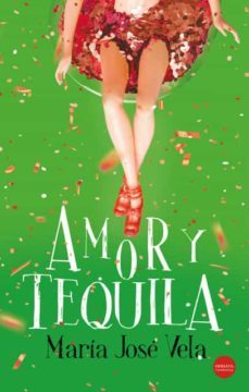 amor y tequila-maria jose vela-9788417451875