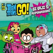 teen titans go!: ¡lee bajo tu responsabilidad!-9788417509675