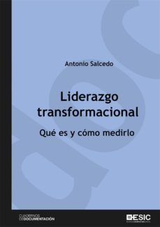liderazgo transformacional. que es y como medirlo (ebook)-antonio salcedo fernandez-9788417513375