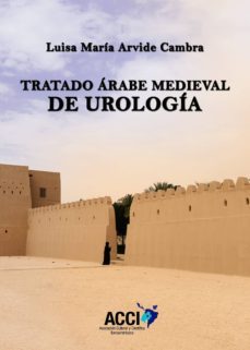 tratado árabe medieval de urología (ebook)-luisa maria arvide cambra-9788417519575