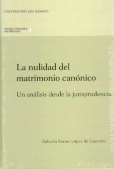 la nulidad del matrimonio canonico (3ª ed.)-9788417561475