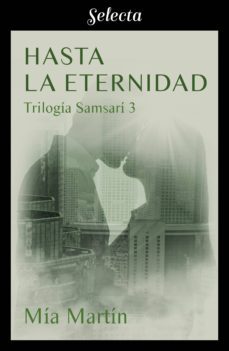 hasta la eternidad (trilogia samsari 3) (ebook)-mia martin-9788417606275