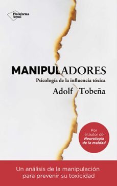 manipuladores: psicologia de la influencia toxica-9788417622275