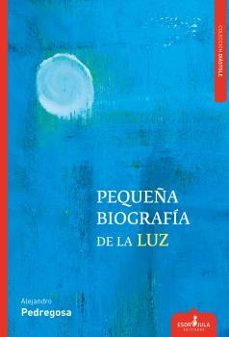 pequeña biografia de la luz-9788417680275