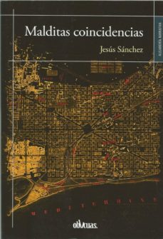 malditas coincidencias-jesus sanchez-9788417709075