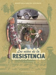los niños de la resistencia 4. la escalada-benoit ers-vincent dugomier-9788417760175