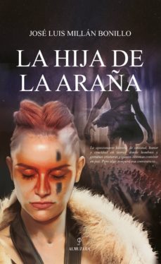 la hija de la araña-jose luis millan bonillo-9788417797775